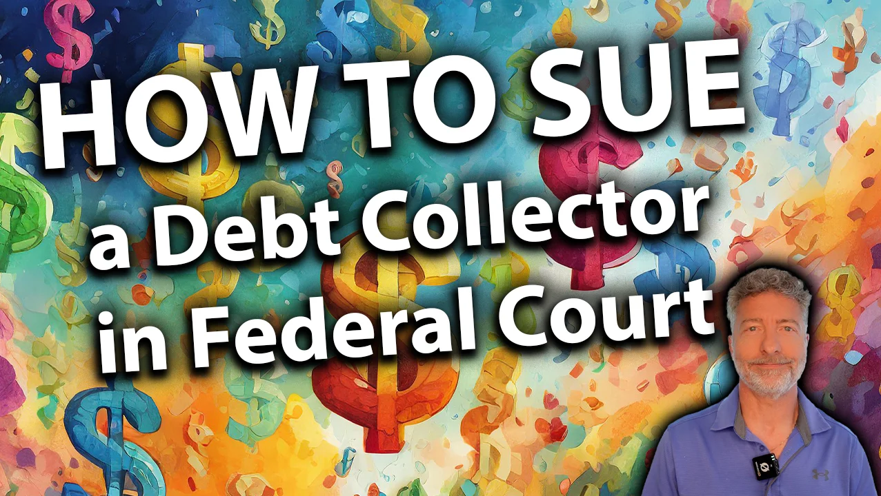 How To Sue A Debt Collector In Federal Court