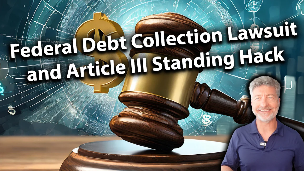 Federal Debt Collection Lawsuit And Article III Standing Hack