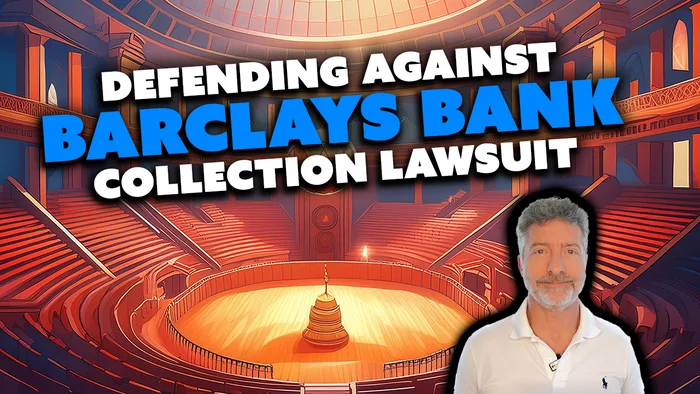 Defending Against Barclays Bank Collection Lawsuit