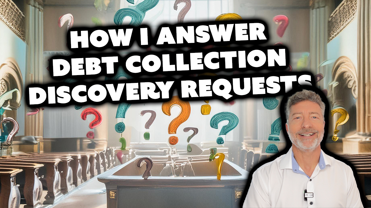 How I Answer Debt Collection Discovery Requests