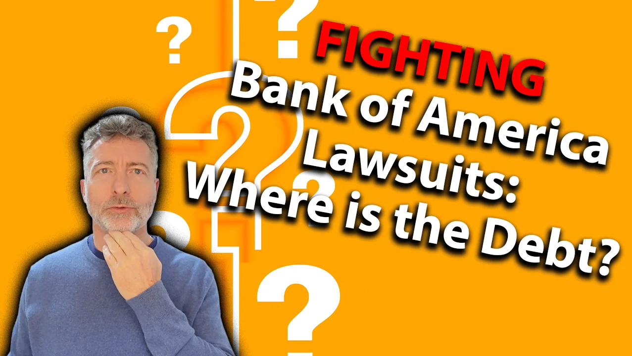 Fighting Bank of America Lawsuits: Where is the Debt?