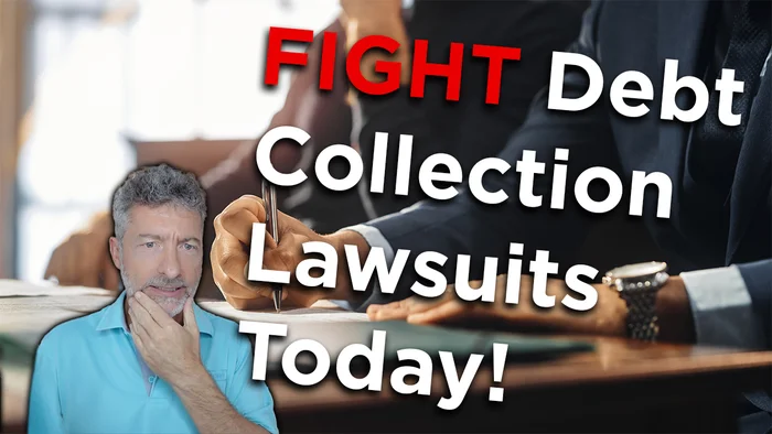 FIGHT Debt Collection Lawsuits Today! 