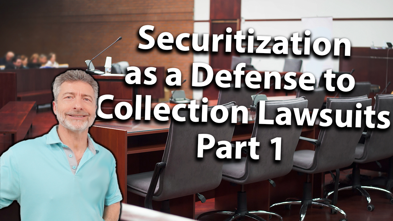 Securitization as a defense to collection lawsuits Part 1