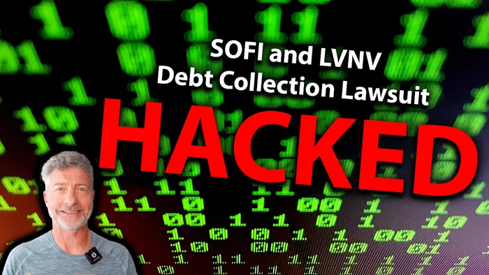 SoFi And LVNV Debt Collection Lawsuit Hacked 