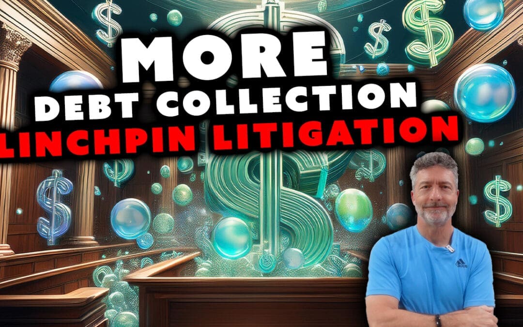 MORE Debt Collection Linchpin Litigation