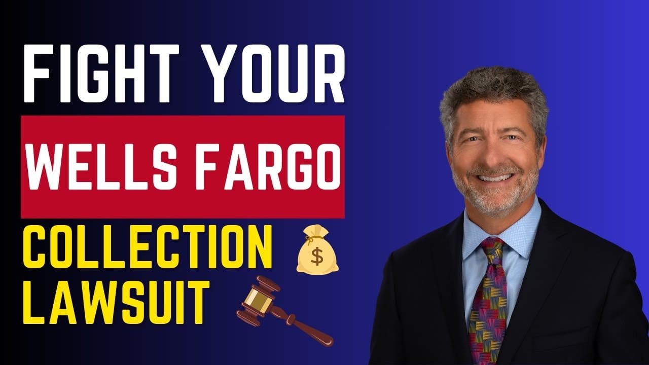 Fighting a Wells Fargo Debt Collection Lawsuit