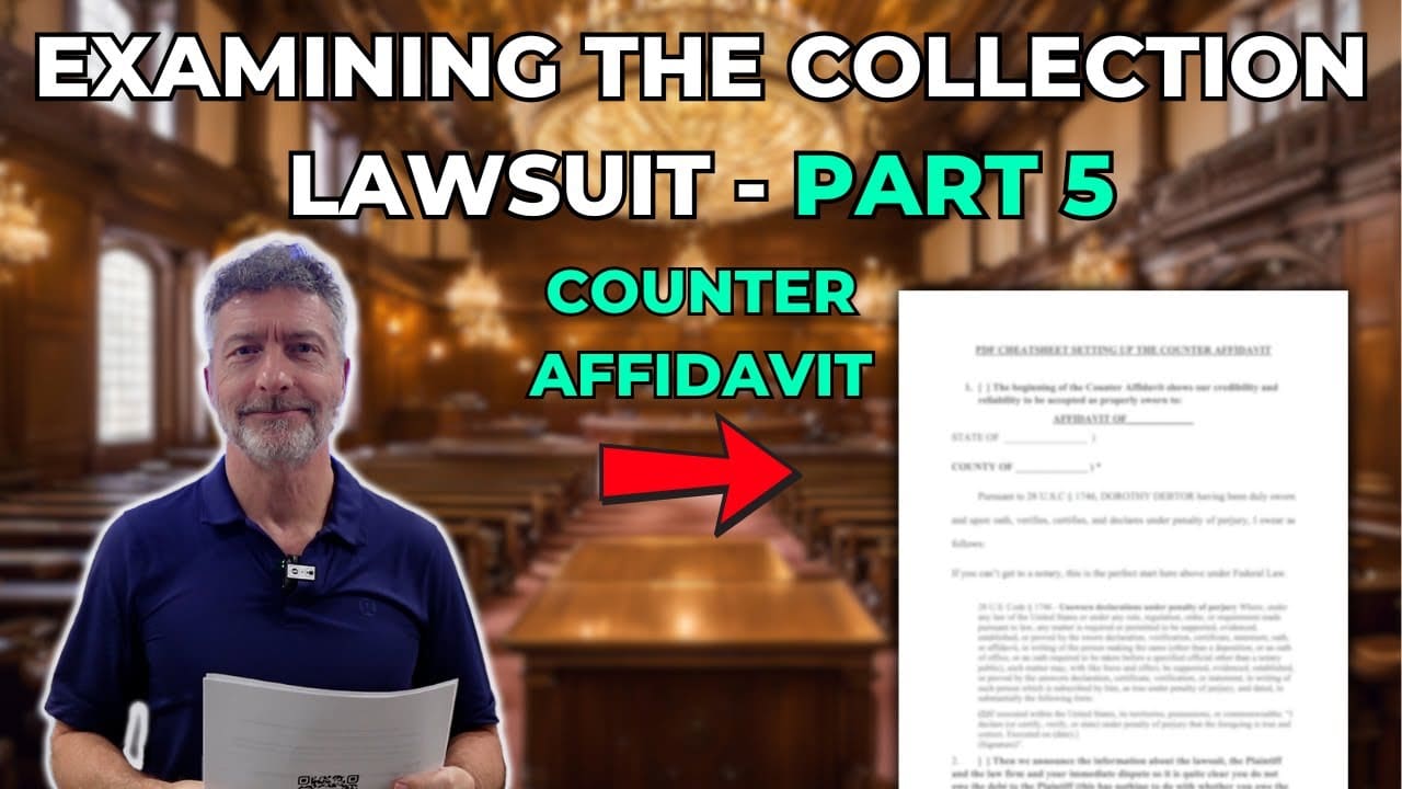 Examining The Collection Lawsuit | Part 5 - The Counter Affidavit